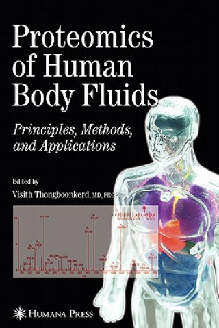 Kniha Proteomics of Human Body Fluids Visith Thongboonkerd