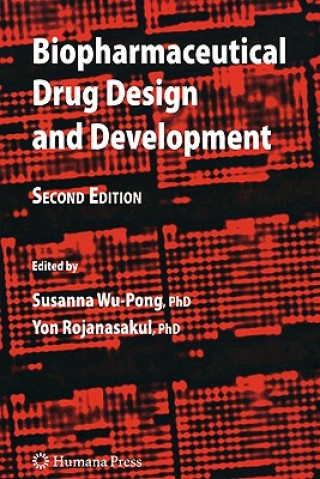 Könyv Biopharmaceutical Drug Design and Development Susanna Wu-Pong