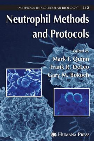 Книга Neutrophil Methods and Protocols Mark T. Quinn