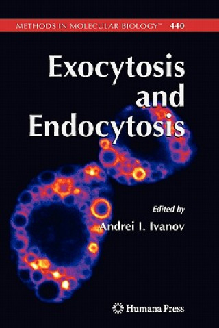 Könyv Exocytosis and Endocytosis Andrei I. Ivanov