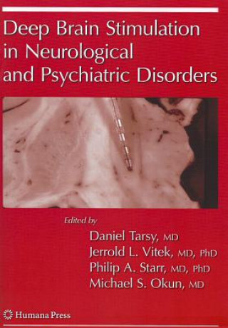 Könyv Deep Brain Stimulation in Neurological and Psychiatric Disorders Daniel Tarsy