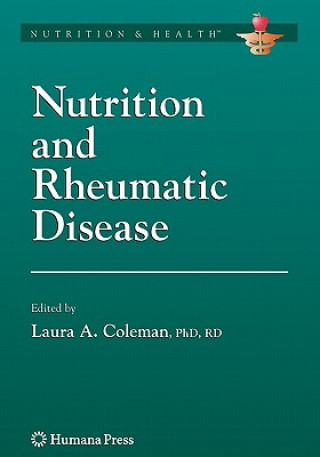 Książka Nutrition and Rheumatic Disease Laura A. Coleman