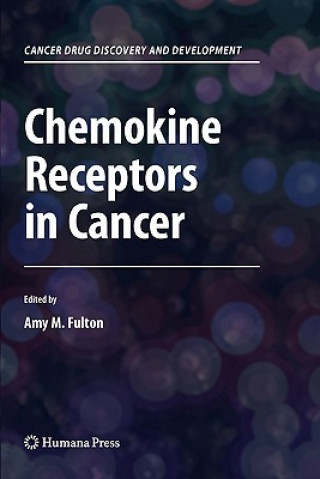 Carte Chemokine Receptors in Cancer Amy M. Fulton