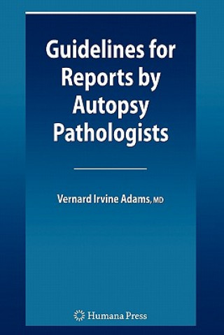 Carte Guidelines for Reports by Autopsy Pathologists Vernard Irvine Adams