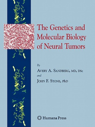 Livre Genetics and Molecular Biology of Neural Tumors Avery A. Sandberg