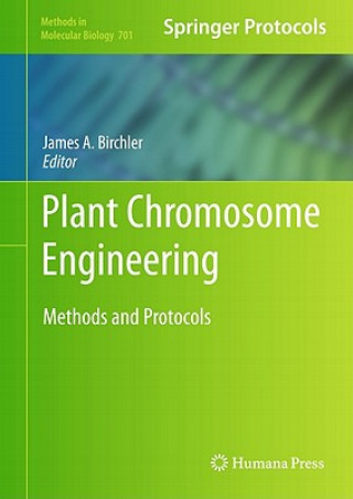 Carte Plant Chromosome Engineering James A. Birchler