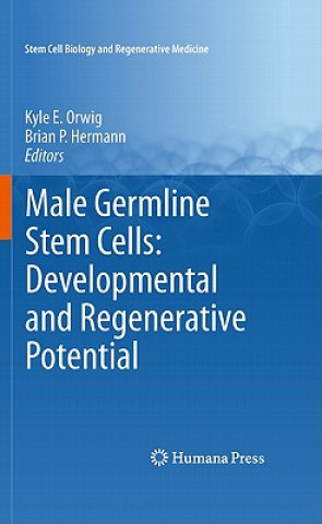 Könyv Male Germline Stem Cells: Developmental and Regenerative Potential Kyle E. Orwig