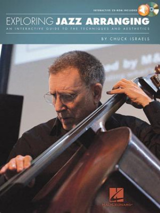 Kniha Exploring Jazz Arranging, w. CD-ROM Chuck Israels