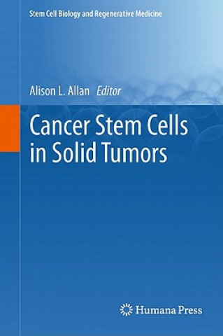 Książka Cancer Stem Cells in Solid Tumors Alison L. Allan