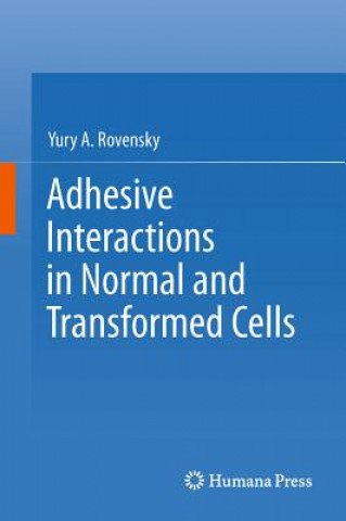 Kniha Adhesive Interactions in Normal and Transformed Cells Yury A. Rovensky