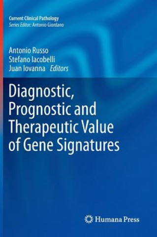 Carte Diagnostic, Prognostic and Therapeutic Value of Gene Signatures Antonio Russo