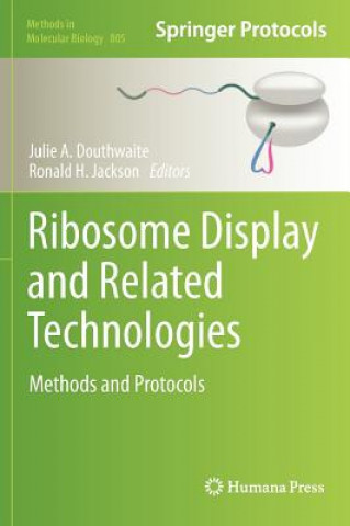 Książka Ribosome Display and Related Technologies Julie A. Douthwaite