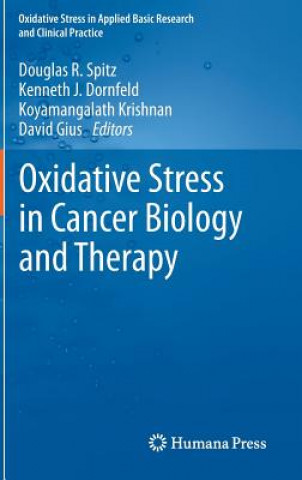 Książka Oxidative Stress in Cancer Biology and Therapy Douglas R. Spitz