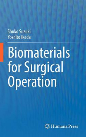 Kniha Biomaterials for Surgical Operation Shuko Suzuki