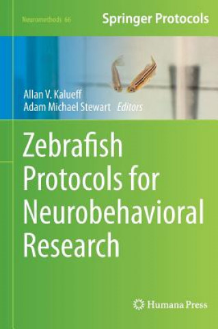 Kniha Zebrafish Protocols for Neurobehavioral Research Allan V. Kalueff