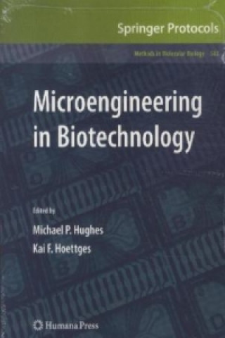 Kniha Microengineering in Biotechnology Michael P. Hughes