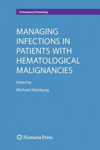 Książka Managing Infections in Patients With Hematological Malignancies Michael Kleinberg