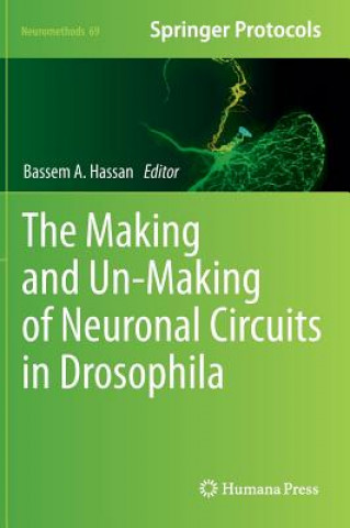 Book Making and Un-Making of Neuronal Circuits in Drosophila Bassem A. Hassan