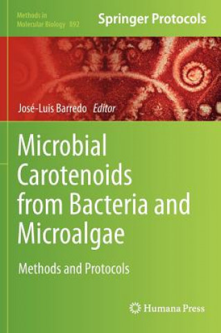 Kniha Microbial Carotenoids from Bacteria and Microalgae José-Luis Barredo
