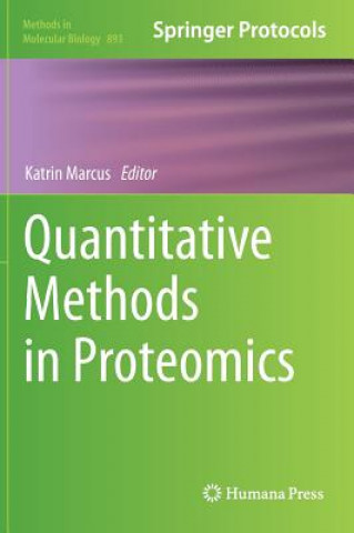Kniha Quantitative Methods in Proteomics Katrin Marcus
