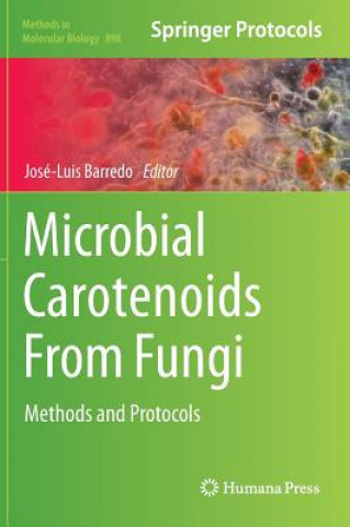 Knjiga Microbial Carotenoids From Fungi José-Luis Barredo