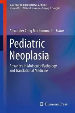 Könyv Pediatric Neoplasia Alexander Craig Mackinnon