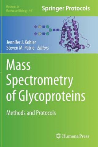 Kniha Mass Spectrometry of Glycoproteins Jennifer J. Kohler