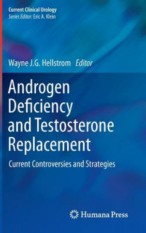 Carte Androgen Deficiency and Testosterone Replacement Wayne J. G. Hellstrom