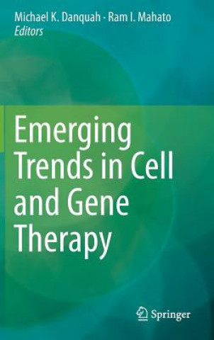 Könyv Emerging Trends in Cell and Gene Therapy Ram I. Mahato
