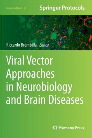 Carte Viral Vector Approaches in Neurobiology and Brain Diseases Riccardo Brambilla