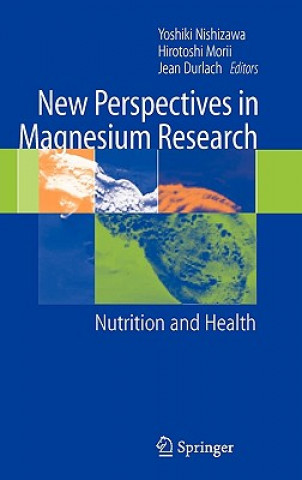 Knjiga New Perspectives in Magnesium Research Yoshiki Nishizawa