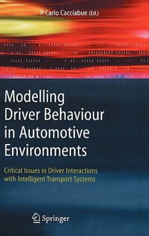 Book Modelling Driver Behaviour in Automotive Environments Pietro Carlo Cacciabue