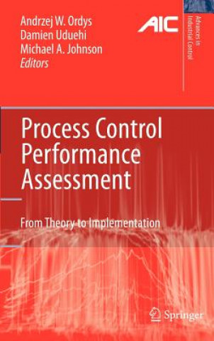 Kniha Process Control Performance Assessment Andrzej W. Ordys
