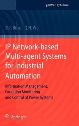 Buch IP Network-based Multi-agent Systems for Industrial Automation David P. Buse