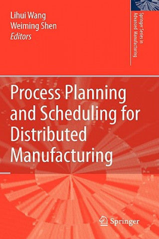 Книга Process Planning and Scheduling for Distributed Manufacturing Lihui Wang