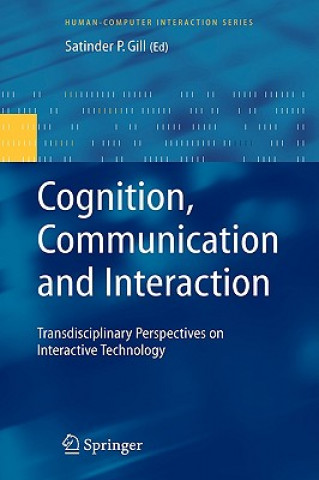 Kniha Cognition, Communication and Interaction Satinder P. Gill