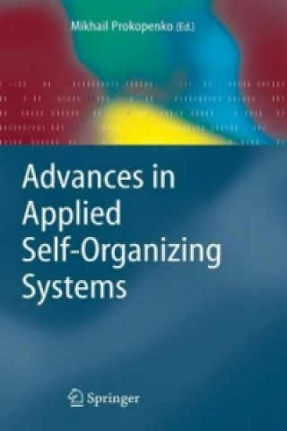 Kniha Advances in Applied Self-organizing Systems Mikhail Prokopenko