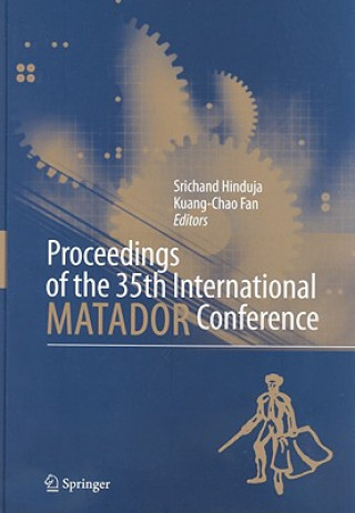 Könyv Proceedings of the 35th International MATADOR Conference Srichand Hinduja
