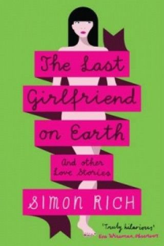 Könyv Last Girlfriend on Earth Simon Rich