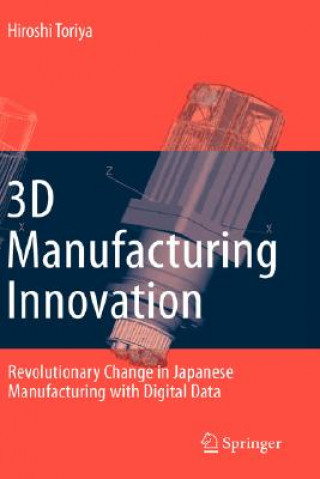 Kniha 3D Manufacturing Innovation Hiroshi Toriya