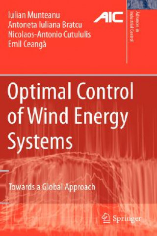 Kniha Optimal Control of Wind Energy Systems Iulian Munteanu