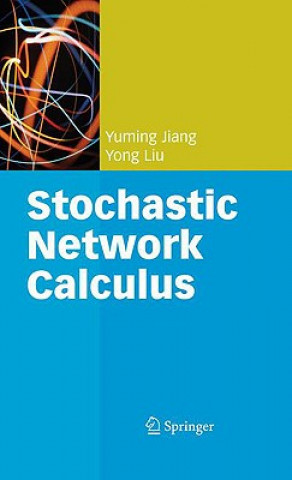 Книга Stochastic Network Calculus Yuming Jiang