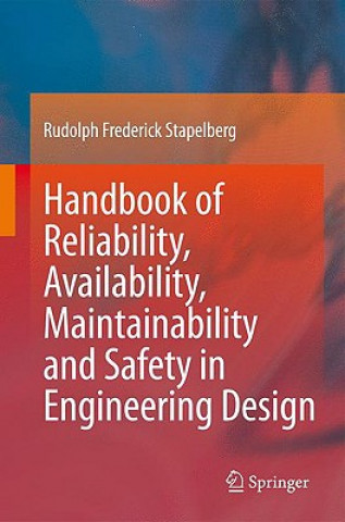 Könyv Handbook of Reliability, Availability, Maintainability and Safety in Engineering Design Rudolph Frederick Stapelberg