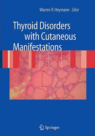 Kniha Thyroid Disorders with Cutaneous Manifestations Warren R. Heymann