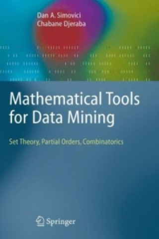 Carte Mathematical Tools for Data Mining Dan A. Simovici