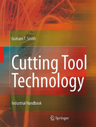 Kniha Cutting Tool Technology Graham T. Smith