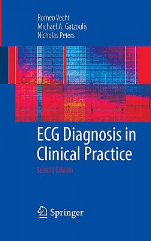 Книга ECG Diagnosis in Clinical Practice Romeo Vecht