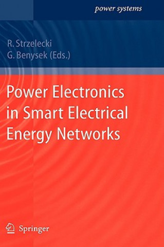 Kniha Power Electronics in Smart Electrical Energy Networks Ryszard Strzelecki