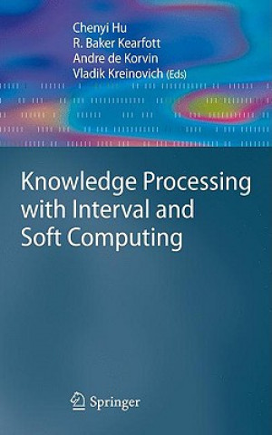 Livre Knowledge Processing with Interval and Soft Computing Chenyi Hu