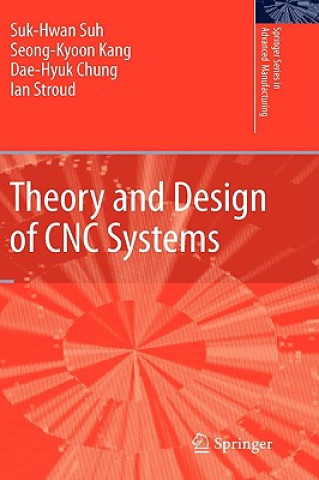 Könyv Theory and Design of CNC Systems Suk-Hwan Suh